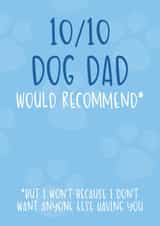 Cute Father's Day Card - 10/10 Dog Dad - From The Dog created by Brogan Thomas