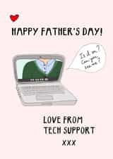 Funny Father’s Day card for technophobe dad - love from tech support created by Hello Hatty