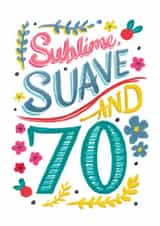 Pretty Birthday Card - 70th For Her - Sublime, Suave and 70 created by Jade Fisher