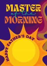 Appreciative Father's Day Card for Dad - Master of the morning created by RAPPIT