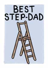 Cute Stepladder Card For The Best Stepdad There is. created by @TheCardEdit