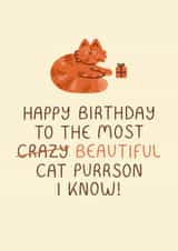 Cute Birthday Card - Crazy Beautiful Cat Person created by Gemma Pratt