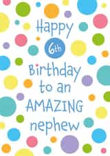 Colourful Birthday Card - For Nephew - 6th Birthday - Amazing Nephew created by size3art