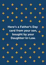 Funny Father's Day Card - From Your Son, Bought By Your Daughter-in-law created by Brainbox Candy