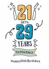 Funny 50th Birthday Card - 21 With 29 Years created by harriet rawlings