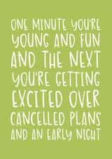 Funny Birthday Card - Relatable Getting Older - Cancelled Plans and an Early Night created by Brogan Thomas