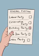 Funny Birthday Card - General Election Voting Form - Birthday Party Political created by Running with Scissors
