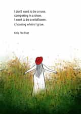 Inspirational Quote by Kelly The Poet created by Kelly The Poet