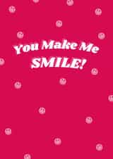 Cute greetings card for a friend or partner - You Make Me Smile - happy created by Ellie Foster