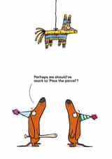 Funny Birthday Card - Dachshund Pinåta - Silly Joke created by Cardinky