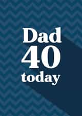 Classic Birthday Card - For Dad - 40 Today created by Quinton cards