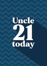 Classic Birthday Card - For Uncle - 21 Today created by Quinton cards