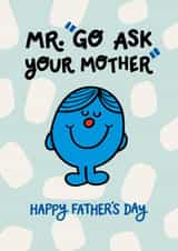 Funny Father’s Day Card - Mr Men - Go Ask Your Mother created by Mr. Men