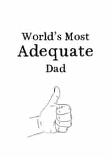 Cheeky Fathers Day Card - World's Most Adequate Dad created by Very British Problems