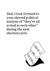Funny Father's Day Card - General Election - Politicians As Bas As Eachother created by Very British Problems