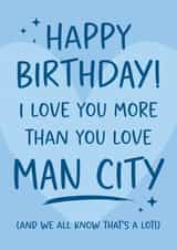 Funny Birthday Card - For Him - Football Joke - Man City created by Tiger Feet Creations
