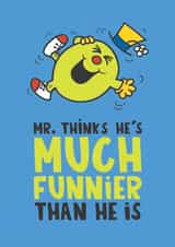 Funny Mr Men Father's Day Card - Mr. Thinks He's Way Funnier Than He Is created by Mr. Men