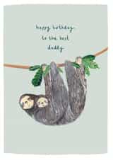 Cute Birthday Card for Daddy - Best Daddy - Sloths created by Louise Mulgrew