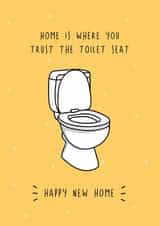 Funny New Home Card - Home Is Where You Trust The Toilet Seat created by @Laura Lonsdale Designs
