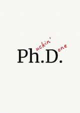 Funny Graduation Card - For Doctorate Student - Ph.D. created by Sundiva Designs
