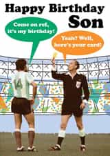 Funny Football Birthday Card - For Son - Come On Ref It's My Birthday created by Quitting Hollywood