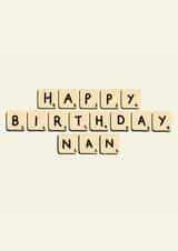 Cute Birthday Card - For Nan - Scrabble created by Jamie Lindsay