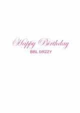 DRAKE BBL DRZZY Happy Birthday created by Daiquiri Designs