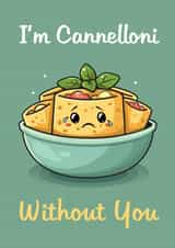 Cute Thinking of You Card for Significant Other - I'm Cannelloni without you created by Mr Walrus