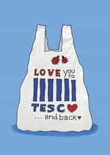 Funny Anniversary Card - Love You To Tesco and Back - Moon and Back Parody created by The Curious Pancake