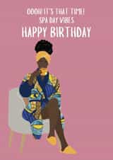 Fun Birthday Card - Spa Day Vibes - For Her created by AfroTouch Design