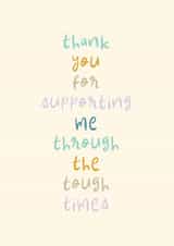 Cute Thank You Card - Supporting Through Tough Times created by Rebecca Prinn
