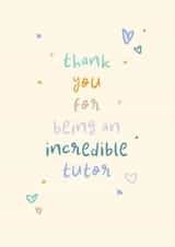 Cute Thank You Card - Incredible Tutor created by Rebecca Prinn