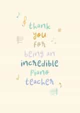 Cute Thank You Card - Incredible Piano Teacher created by Rebecca Prinn