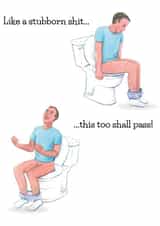 Funny Thinking Of You Card - Stubborn Shit - This Too Shall Pass created by Mind Over Letter