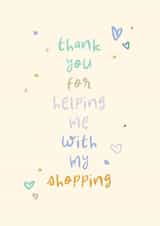 Cute Thank You Card - Helping Me With My Shopping - Carer created by Rebecca Prinn