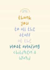 Cute Thank You Card - All The Staff At Children's Ward created by Rebecca Prinn