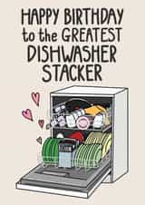 Funny Birthday Card for Friends and Family - Greatest Dishwasher Stacker created by OhJaye