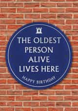 Funny Birthday Card - Heritage Plaque - Oldest Person Alive created by Brainbox Candy