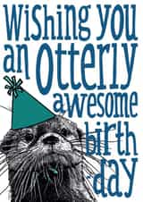 Cute Otterly Awesome Birthday Card - Otter created by The Visual Narrator