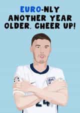 Funny Birthday Card - Euro Only Another Year Older - Cole Palmer Euros Football created by Pink Peach Cards