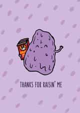 Thanks For Raisin' Me Card | Cute love celebrating mothers and fathers created by Angel Kao Designs