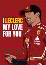Funny Anniversary Card - Charles Leclerc - F1 Love created by DanAllen20