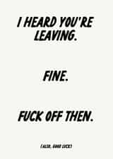 Funny Rude Leaving Card - Fuck Off Then created by The Marmalade Cat