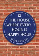 Funny Birthday Card - Every Hour is Happy Hour - Heritage Plaque created by Brainbox Candy