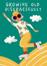 Funny Birthday Card - For Grandma - Growing Old Disgracefully created by AbiGoLucky