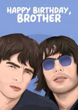 Funny Birthday Card - Oasis Liam and Noel Gallagher - For Brother created by Pink + Pip