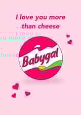 I love you more than cheese created by Full of beans