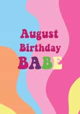 Cute Birthday Card - August Birthday Babe - For Her created by @Laura Lonsdale Designs
