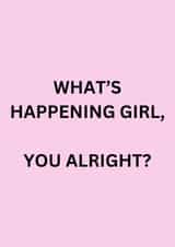 WHAT'S HAPPENING GIRL, YOU ALRIGHT? created by Hutchins Media