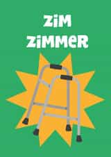 Funny  Retirement Card - Zim Zimmer - Zimmer Frame created by Kieron Haughton